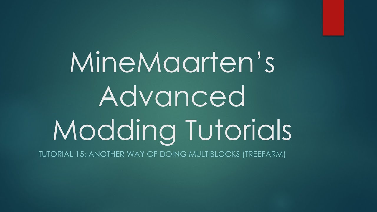 Advanced Modding Tutorials: Part 15, Another way of doing Multiblocks (TreeFarm)