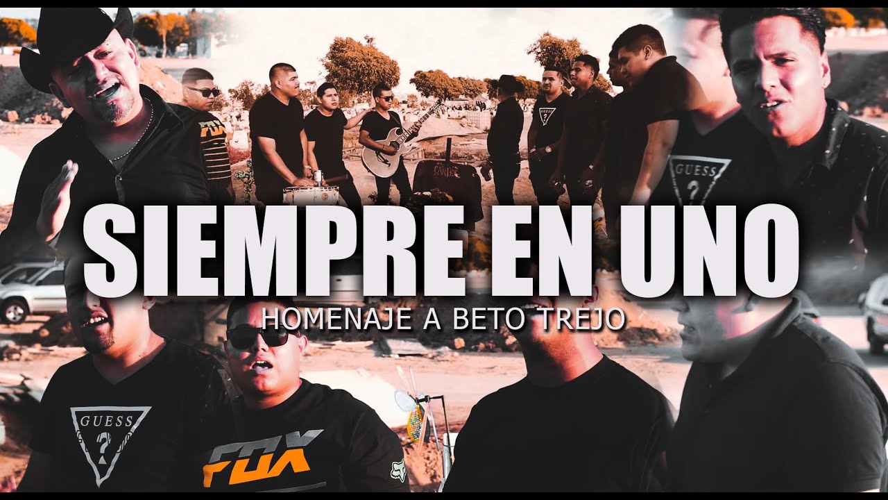 Siempre En Uno - Homenaje a Beto Trejo De Hijos del Cartel (video) I EL DAMAGE