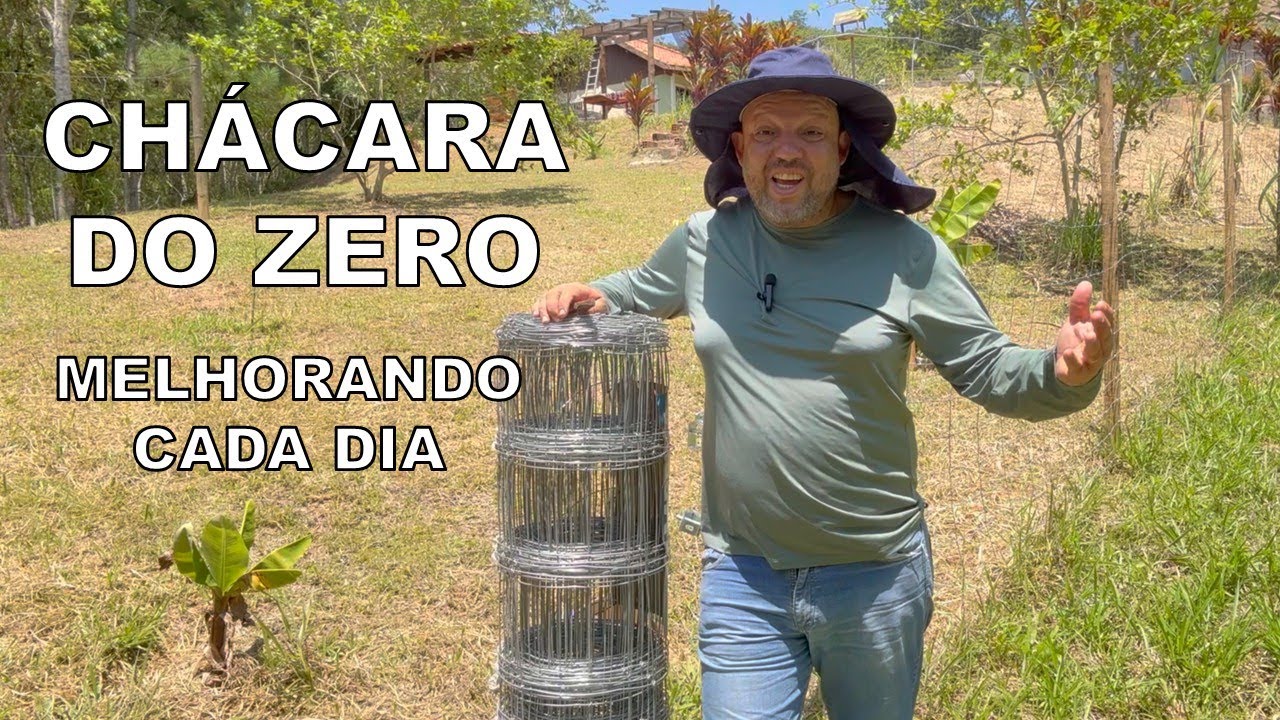Chácara do Zero: Um Passo de Cada Vez, Melhorando a Cada Dia