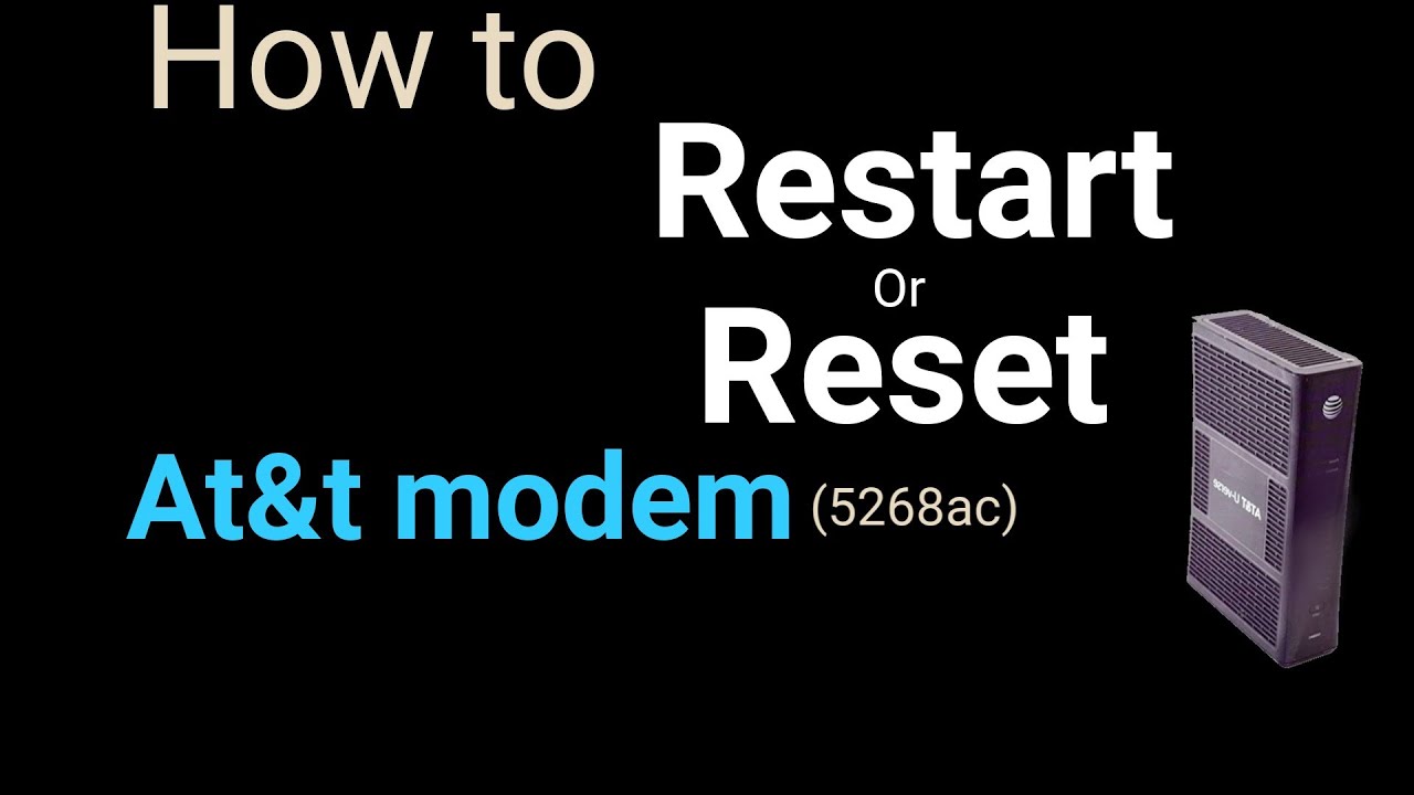 How to restart or reset att 5268ac wifi modem