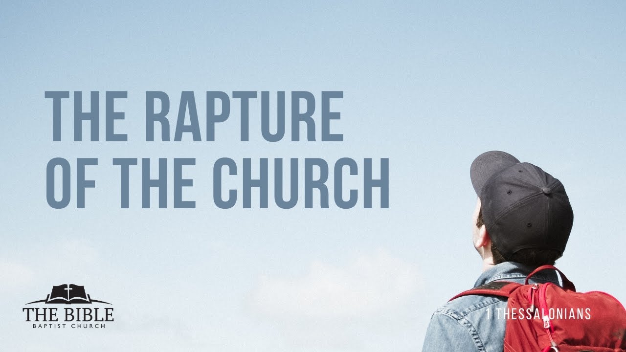 The Rapture of The Church | 1 Thessalonians - Lesson 14