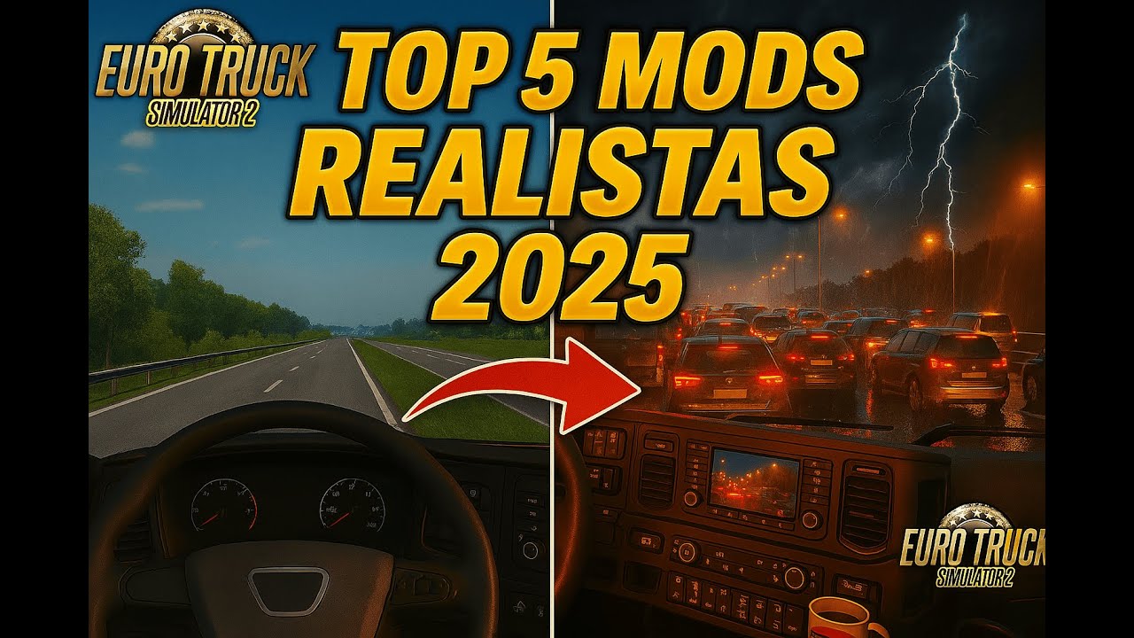 TOP 5 MODS REALISTAS para ETS2 2025 🚚 ¡Gráficos, tráfico, clima y más!