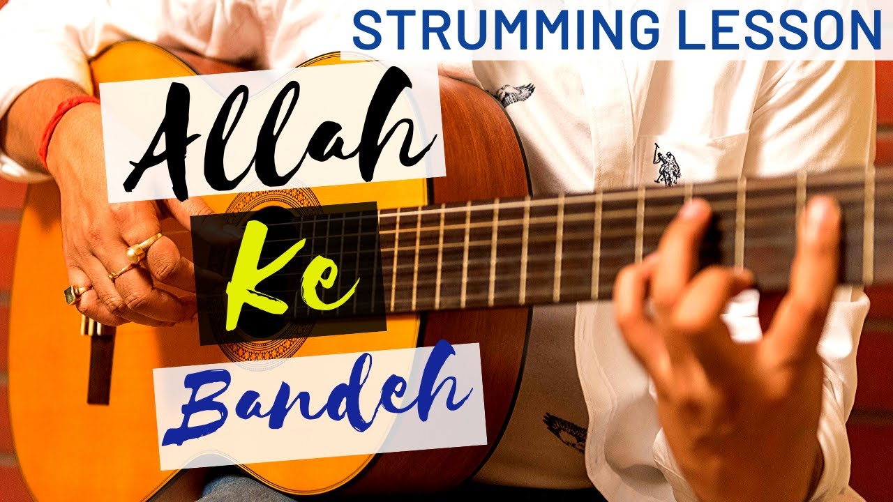 Allah ke Bandeh - Strumming Pattern Guitar Lesson