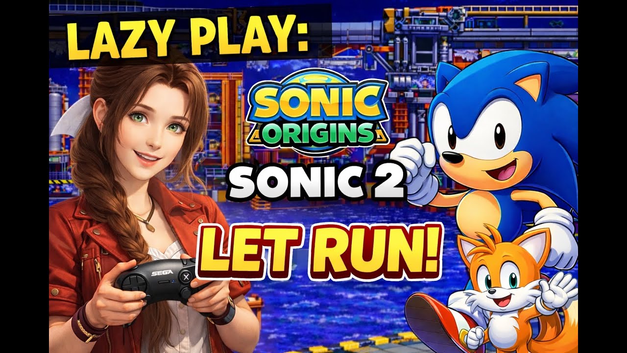 Lazy Play: Sonic Origins — Sonic 2 let Run !