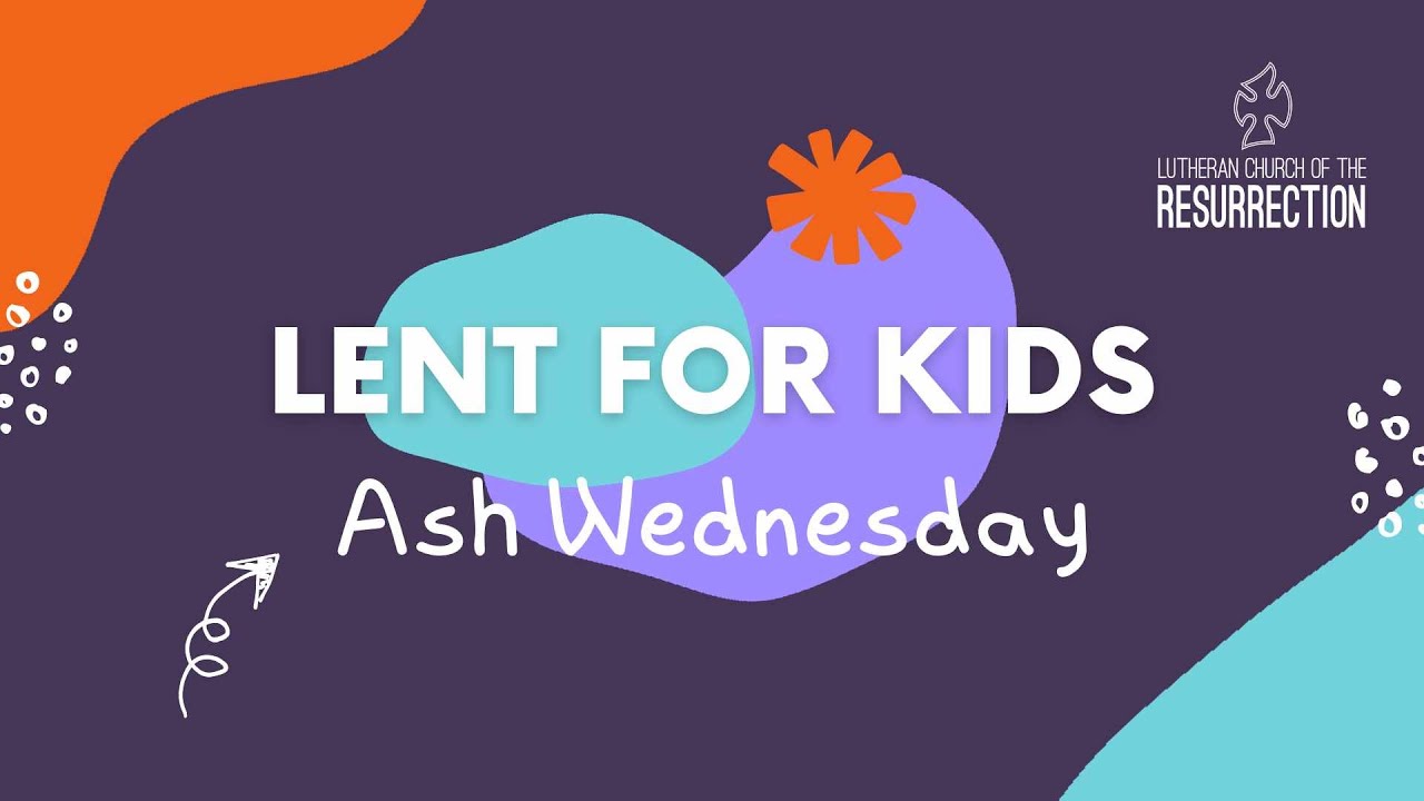Lent for Kids - Ash Wednesday