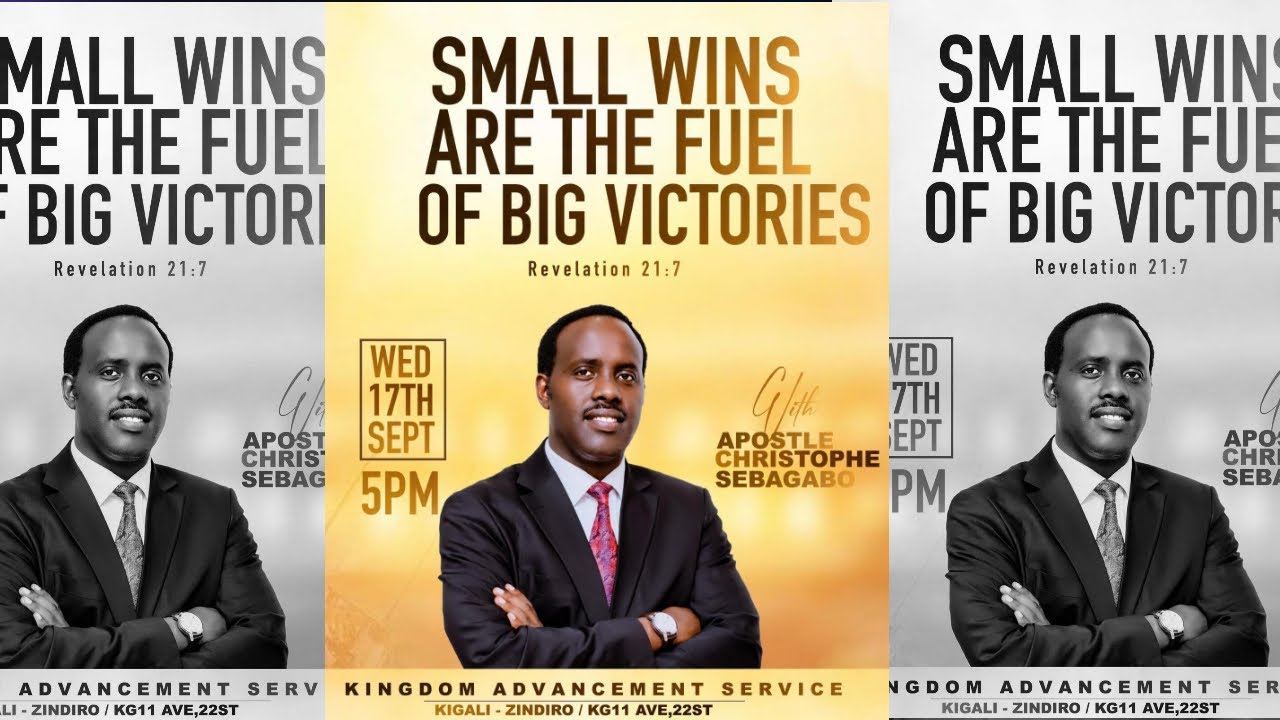 KINGDOM ADVANCEMENT SERVICE With APOSTLE SEBAGABO Christophe  // SMALL WINS ARE THE BIG VICTORIES