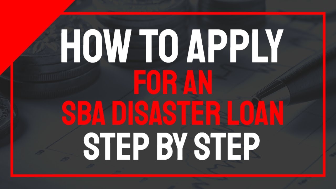 SBA Disaster Loan Application Assistance Tutorial - Requirements, Forgiveness, and Process Explained