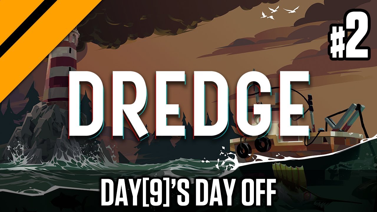 Day[9]'s Day Off - Dredge P2