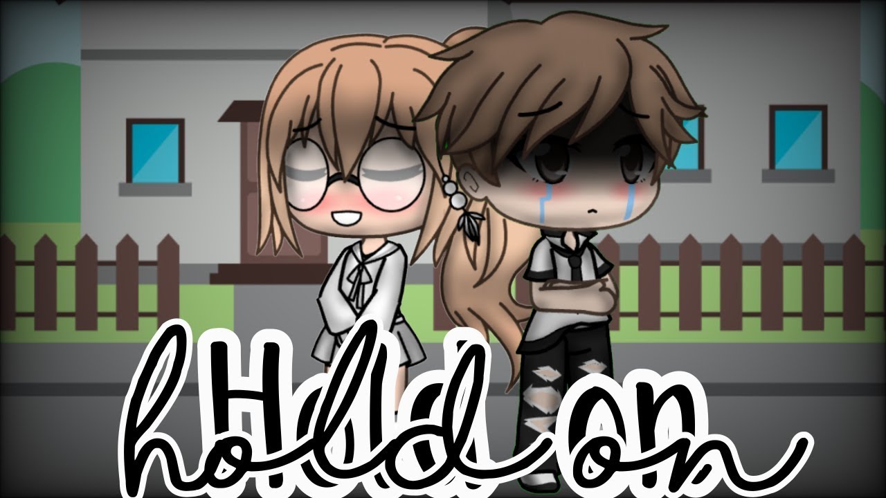 •Hold on - Gacha Life Music Video•