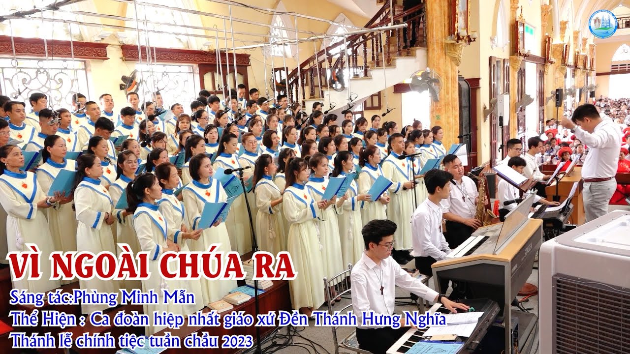 Hiệp Lễ : Vì Ngoài Chúa Ra - Phùng Minh Mẫn - Ca đoàn hiệp nhất Đền Thánh Hưng Nghĩa -Tuần Chầu 2023