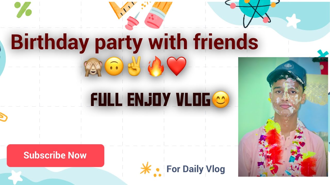 Birthday party with friends full enjoy vlog don’t miss end 🔥❤️🙈✌️🙃💕saraiki funny vlog