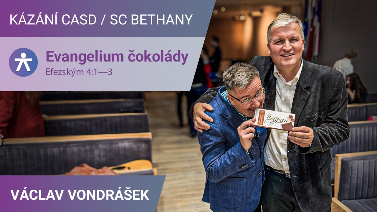 Václav Vondrášek - Evangelium čokolády / Kázání v SC Bethany - 18.1.2025