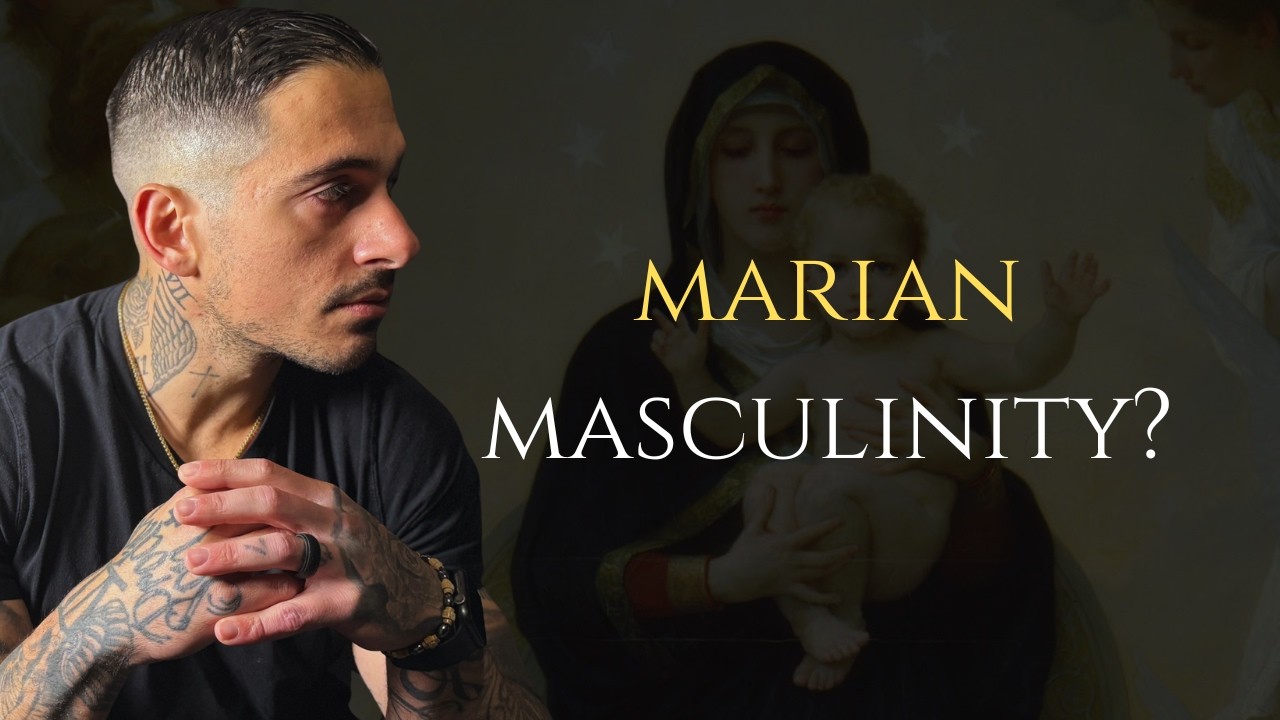 What The Blessed Virgin Teaches Men About Masculinity