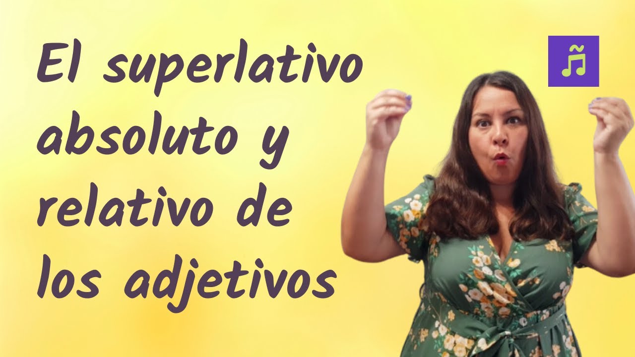 Superlativo de adjetivo en español: absoluto (-ísimo) y relativo (el más/menos)