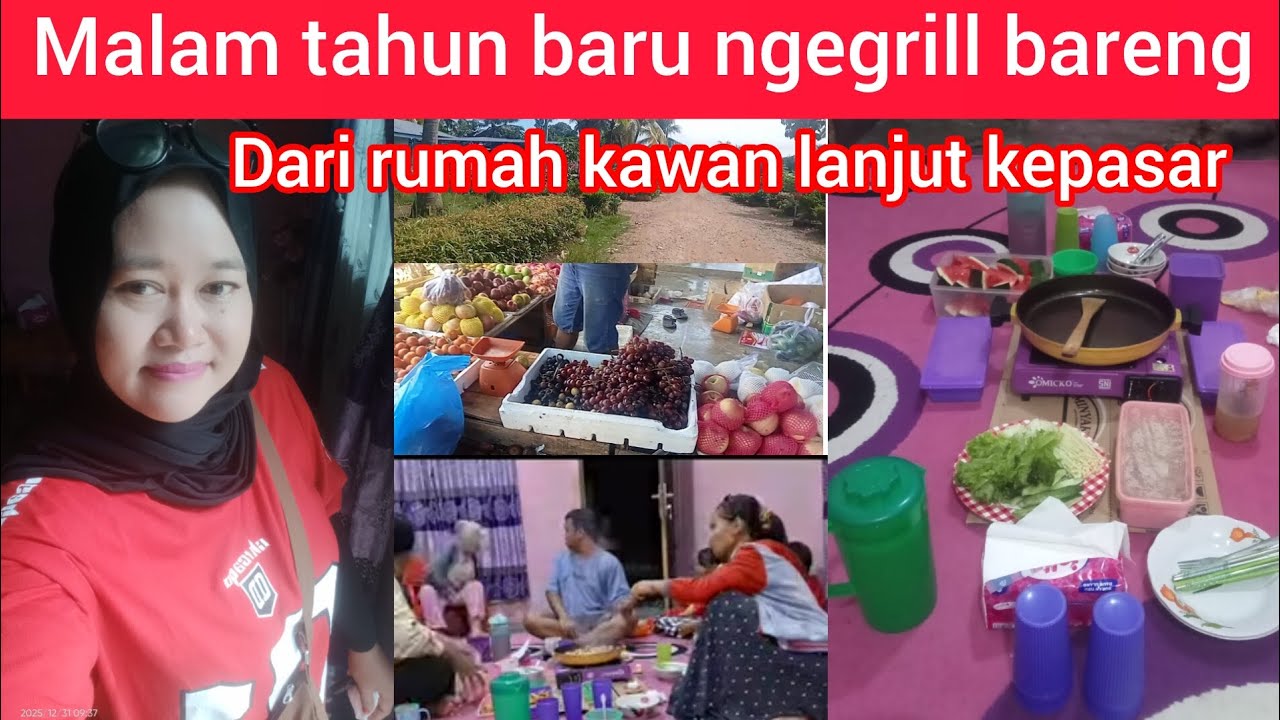 Dari rumah kawan lanjut kepasar || Malam tahun Baru ngegrill bareng 