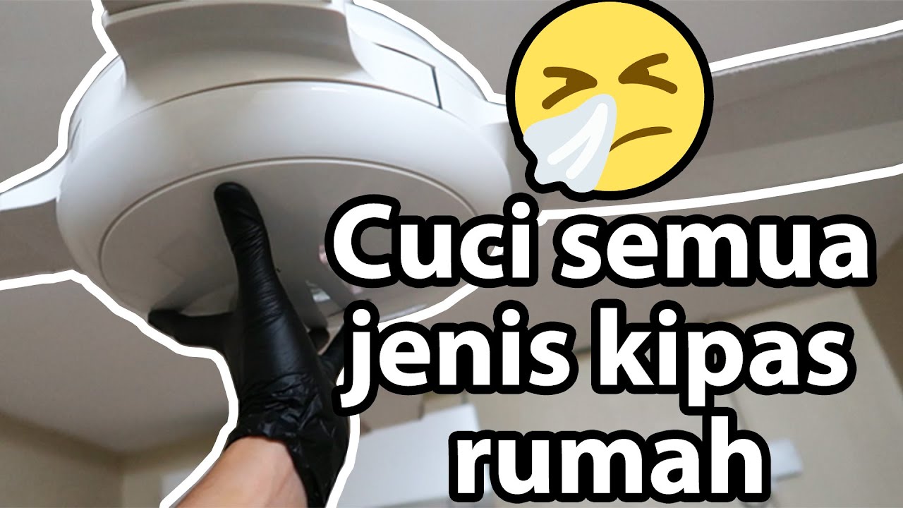 Tak larat nak bersin dah || Cara servis/cuci semua jenis kipas dirumah (hampir semua)