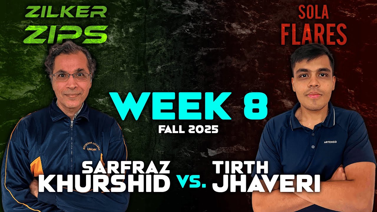 [ZZ] Sarfraz Khurshid vs. [SF] Tirth Jhaveri | Fall '25 Team League WEEK 8
