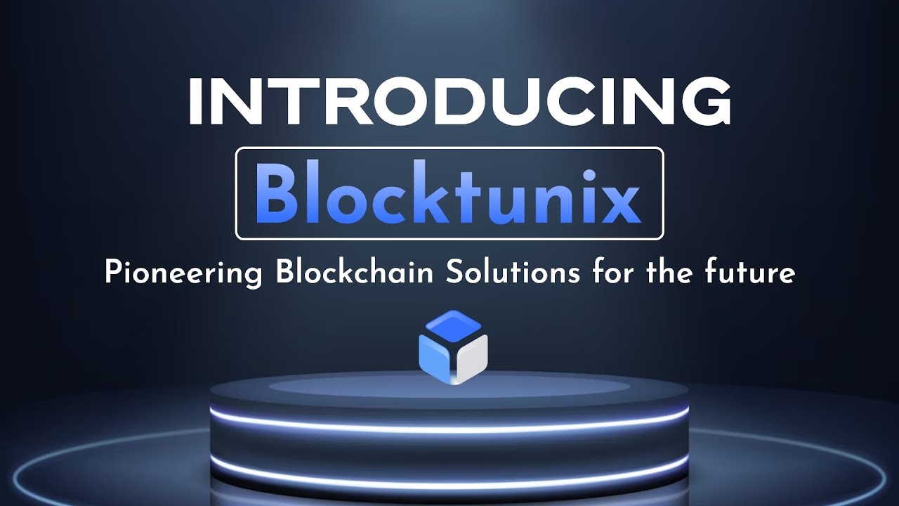 Introducing Blocktunix: A Leading Blockchain Development Company