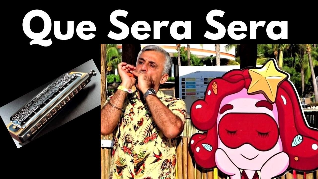 QUE SERA SERA / ON HARMONICA