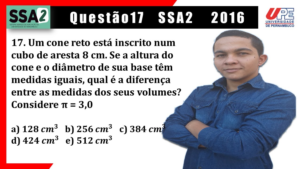 Questão 17  de Matemática SSA2 2016 | Geometria Espacial