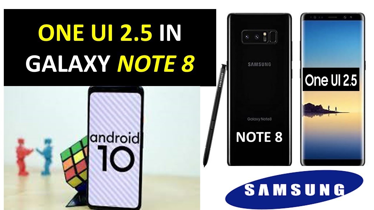 Samsung galaxy note 8 one UI 2.5 andriod 10 Hades rundown