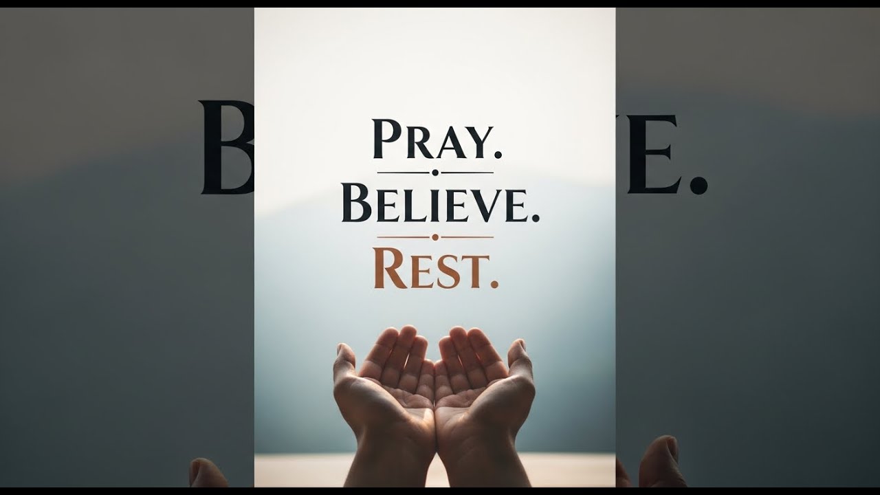 Pray, Believe and Leave Everything In God's Hands | A Blessed Morning Prayer