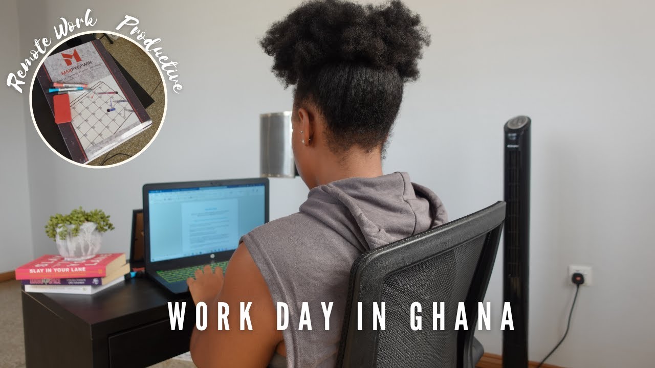 Work Day In Ghana | Remote Working