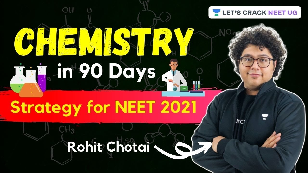 Chemistry in 90 Days - Strategy for NEET 2021 | Rohit Chotai