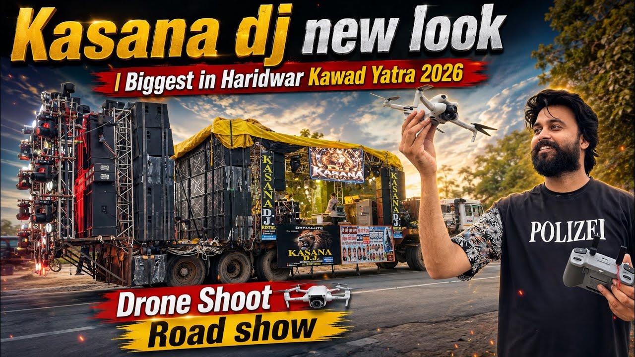 Kasana DJ New Look 😱 | Biggest Setup at Haridwar Kawad Yatra 2026 #kasanadj #djkasana