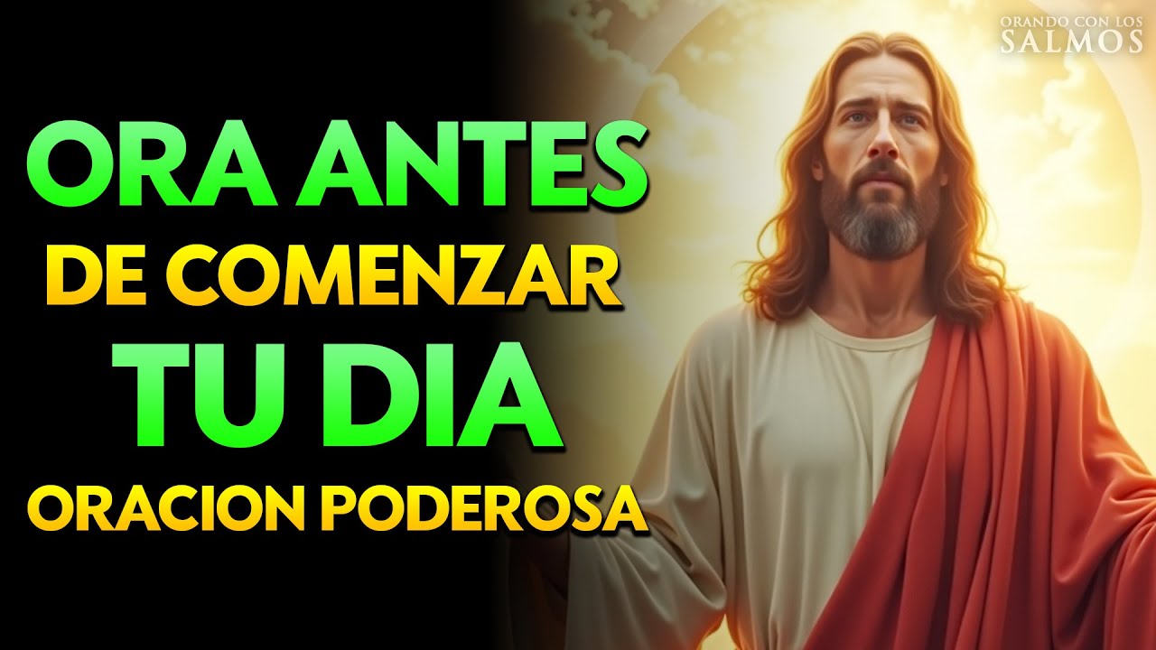 PODEROSA ORACIÓN DE LA MAÑANA Empieza Tu Día en Paz y Bendición