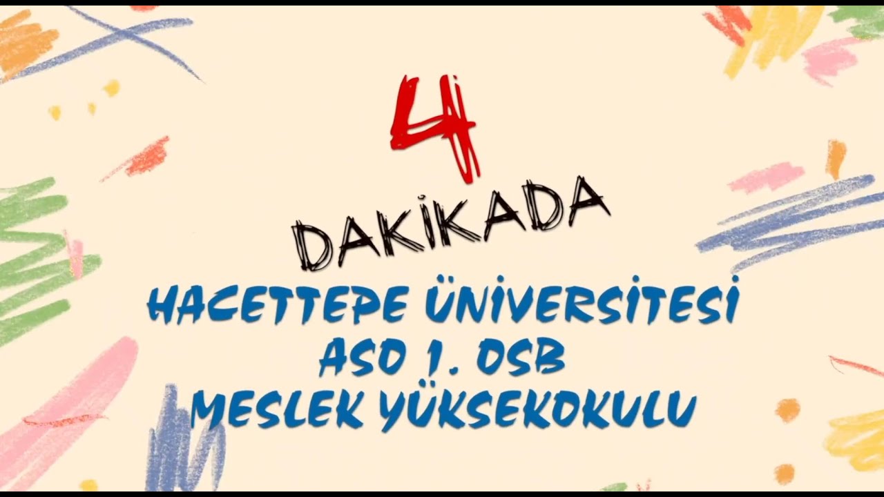 4 Dakikada Hacettepe ASO 1. OSB Meslek Yüksekokulu