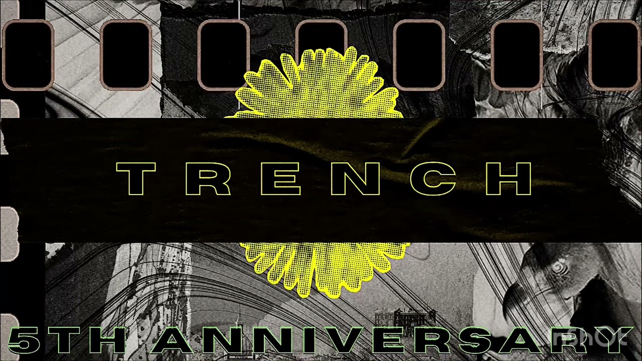 Trench Mashup - 5 Year Anniversary