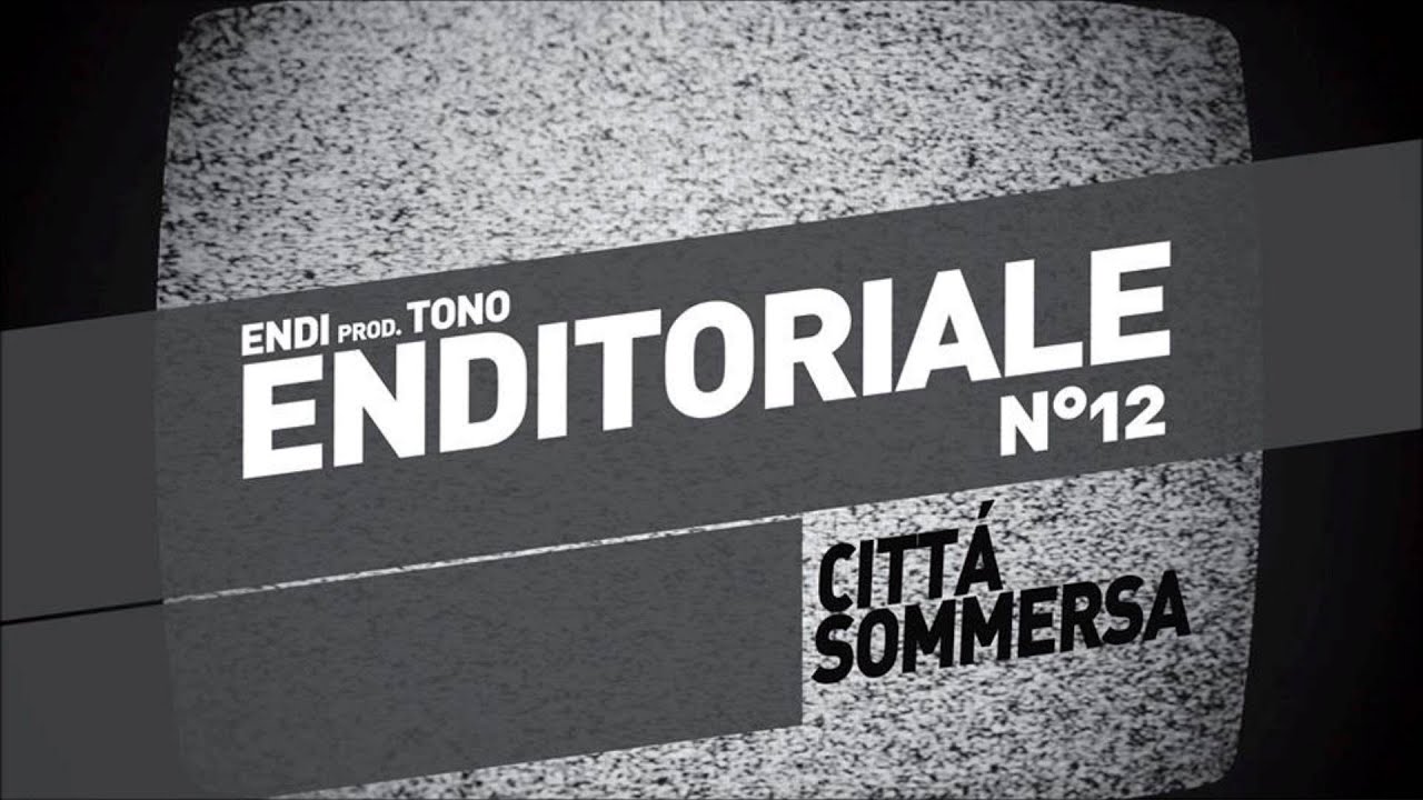 Enditoriale n&deg;12 Citt&agrave; Sommersa Endi&Tono