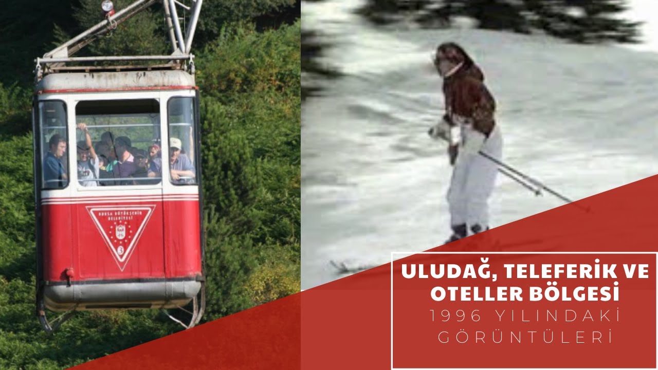 Uludağ, Teleferik ve Oteller bölgesi / 1996 yılındaki görüntüleri