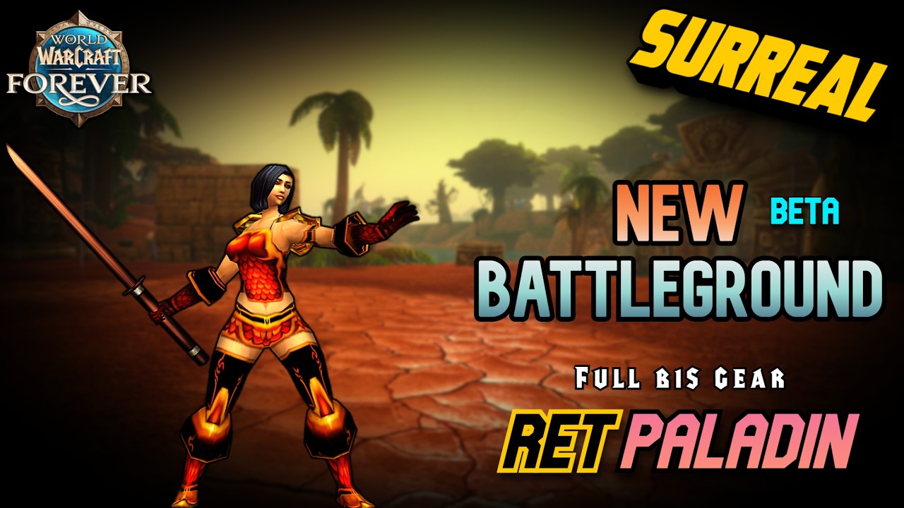 New BG lvl 30 Full Bis Paladin - WoW Forever BETA PvP