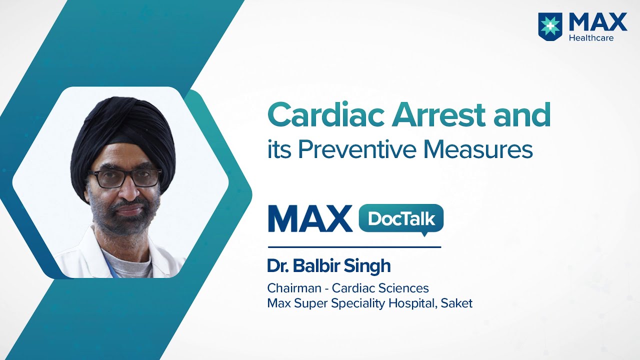 Preventive Measures To Avoid Heart Attacks & Cardiac Death │ Dr. Balbir Singh │ Max Hospital, Saket