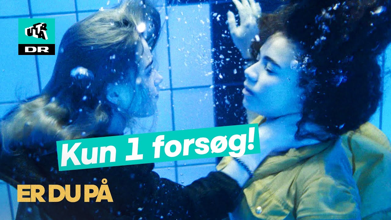 Farlig optagelse under vand! | Er du p&aring; | Ultra
