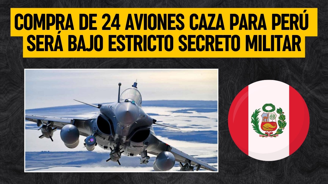 SECRETO MILITAR: Así será compra de 24 aviones caza para la FUERZA AÉREA DE PERÚ