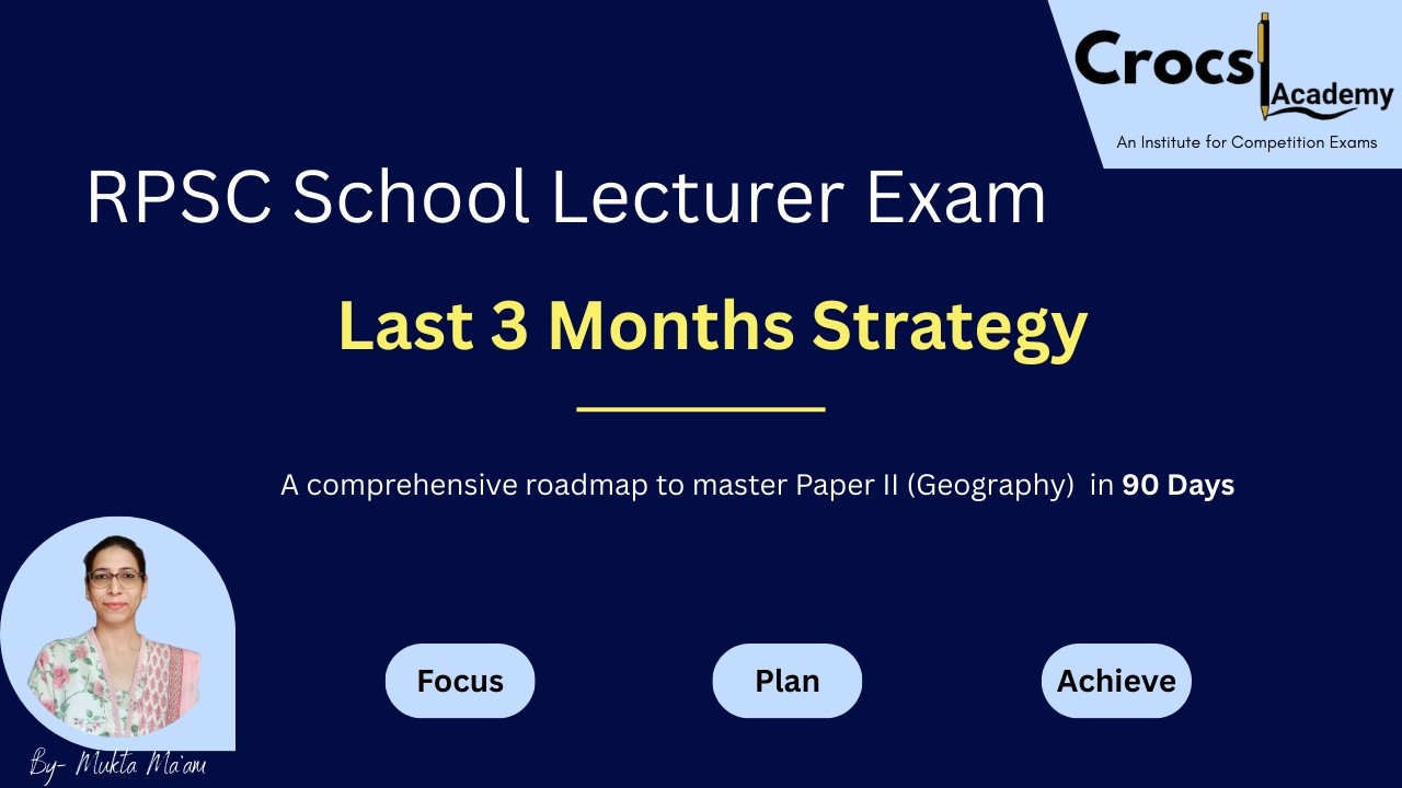 Last 3 Months Strategy RPSC School lecturer