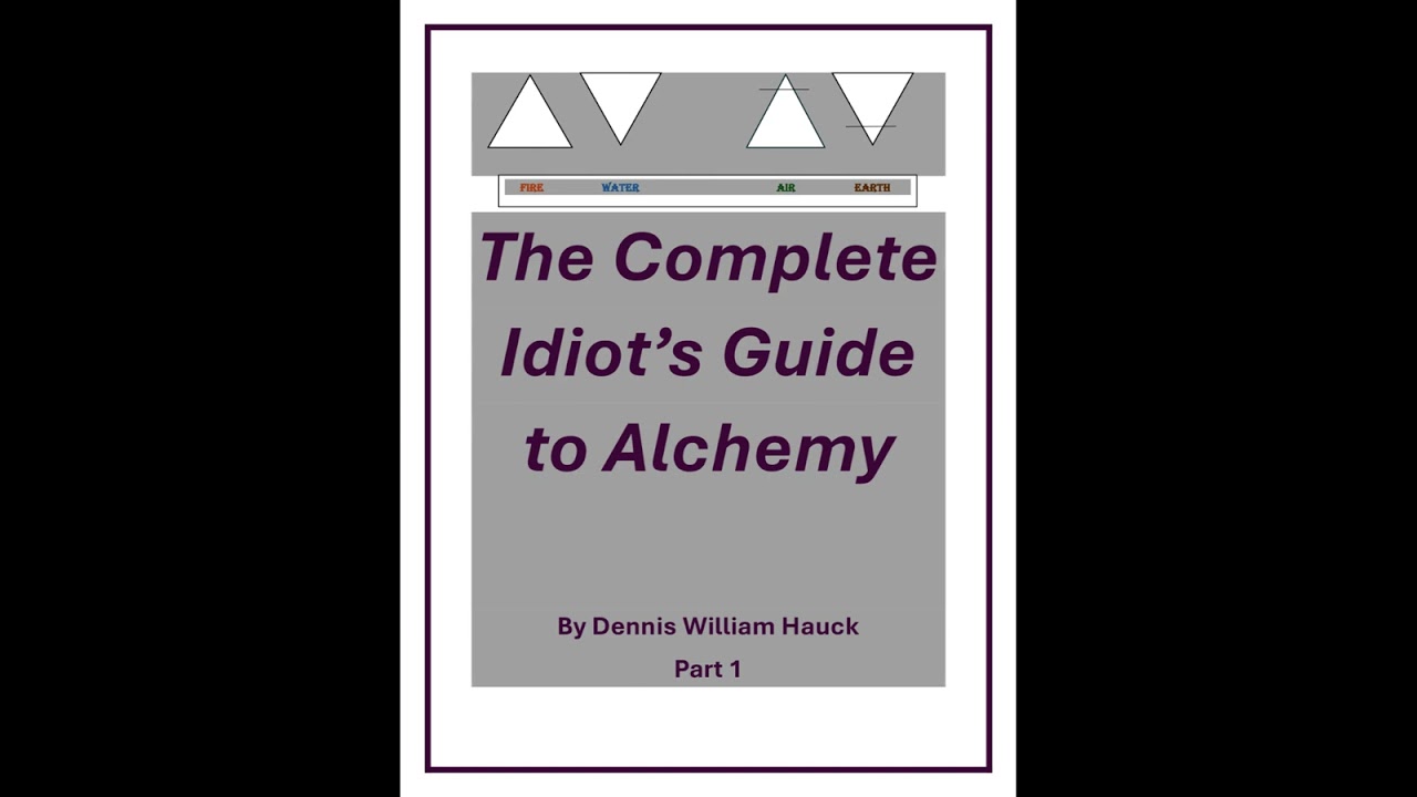 The Complete Idiot's Guide to Alchemy by Dennis W. Hauck   Part 1