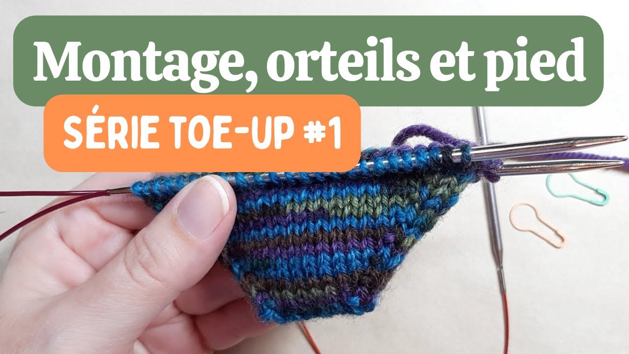 Tricot de bas toe up : montage magique de Judy (Judy's magic cast on), orteils et pied