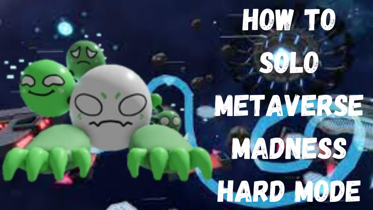 How to solo metaverse madness hard mode