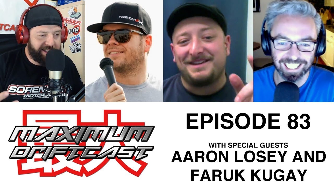 MAXIMUM Driftcast: The 3 P's of Drifting: Passion and Patience with Aaron Losey and Faruk Kugay