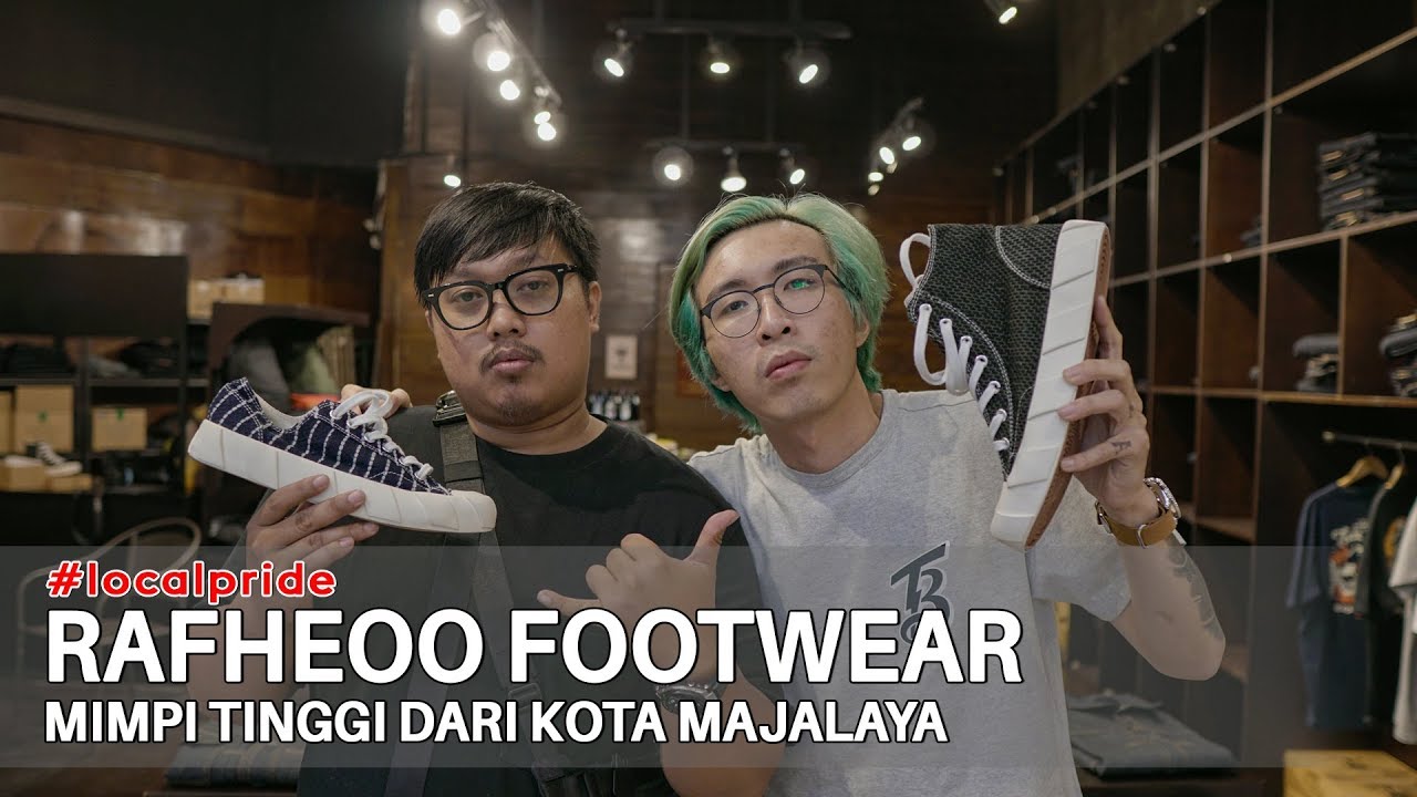 #localpride : RAFHEOO FOOTWEAR, MIMPI  TINGGI DARI KOTA MAJALAYA