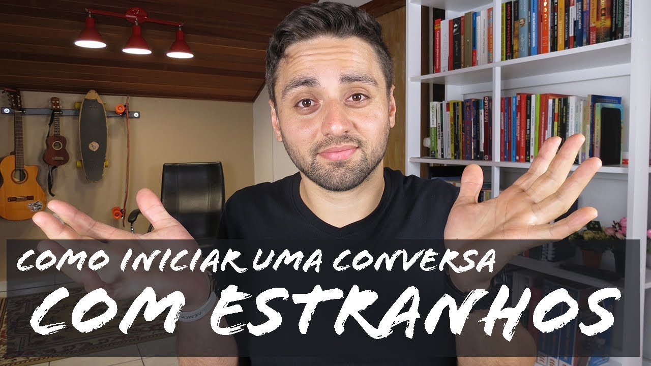 Como iniciar uma conversa com estranhos | Vânio Raiser