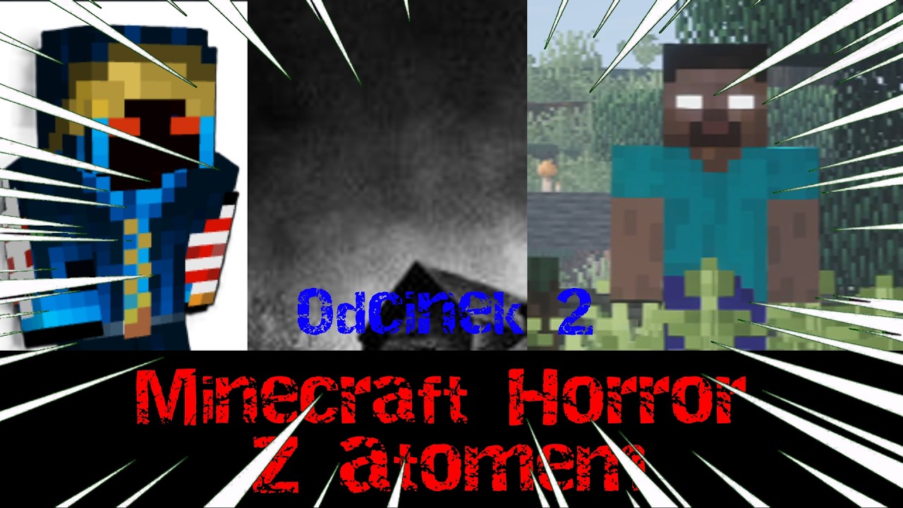 Minecraft Horror z Atomem. Odcinek 2. Początek burzy.