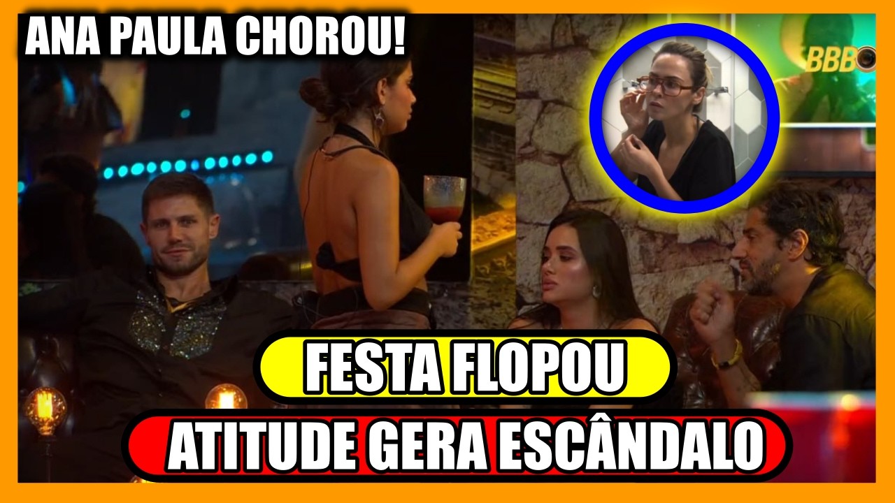 💣FESTA CAÓTICA! CAWBOY DETONA ANA PAULA, ANA PAULA SE SENTE MAL, GABI SE IRRITA COM BONECO