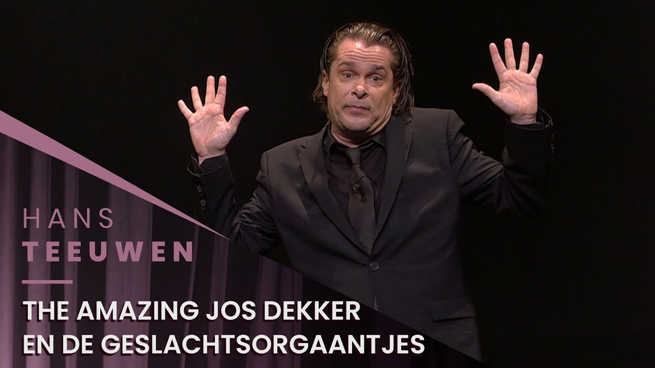 Hans Teeuwen - The Amazing Jos Dekker en de Geslachtsorgaantjes - Echte Rancune