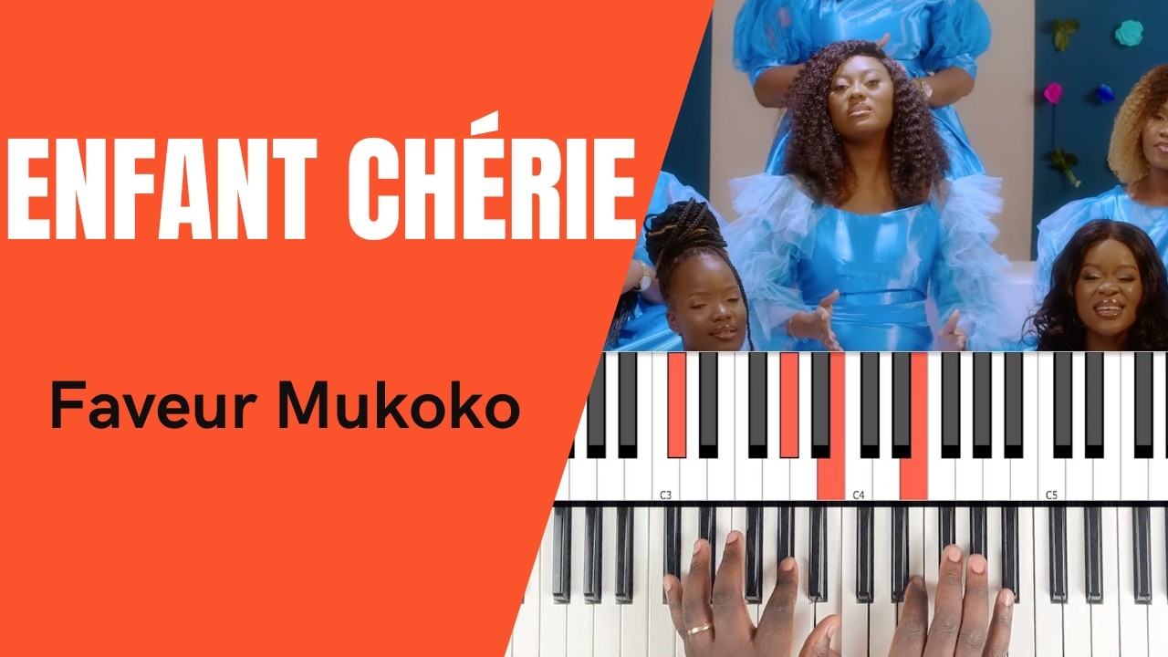 Faveur Mukoko - Enfant Chérie : Tutoriel Débutant PIANO QUICK