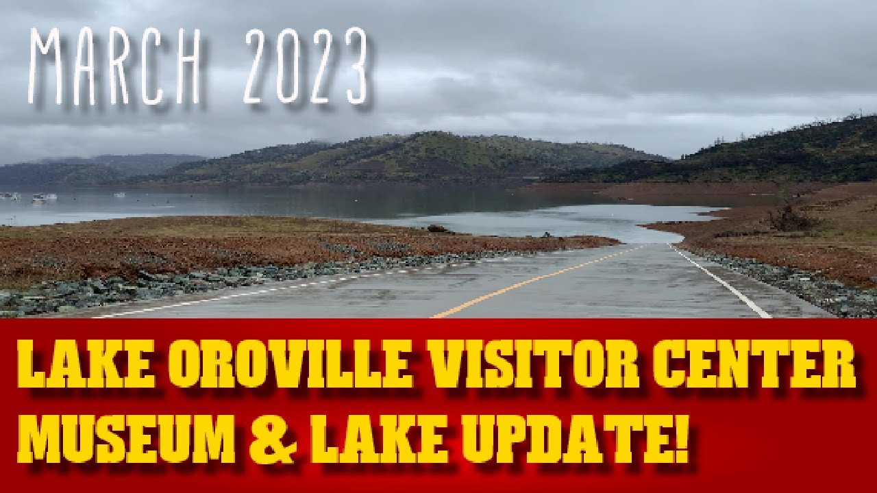 Driving to different spots at Lake Oroville & a visit to the museum